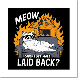 Meow could i get more laid back Posters and Art